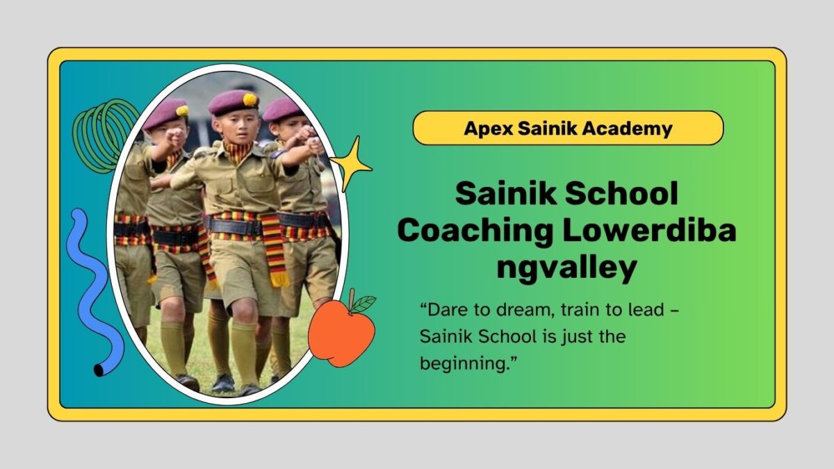 sainik school coaching in lower dibang valley