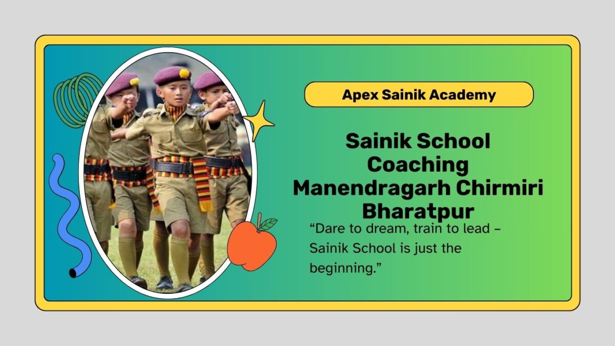 sainik school coaching in manendragarh chirmiri bharatpur